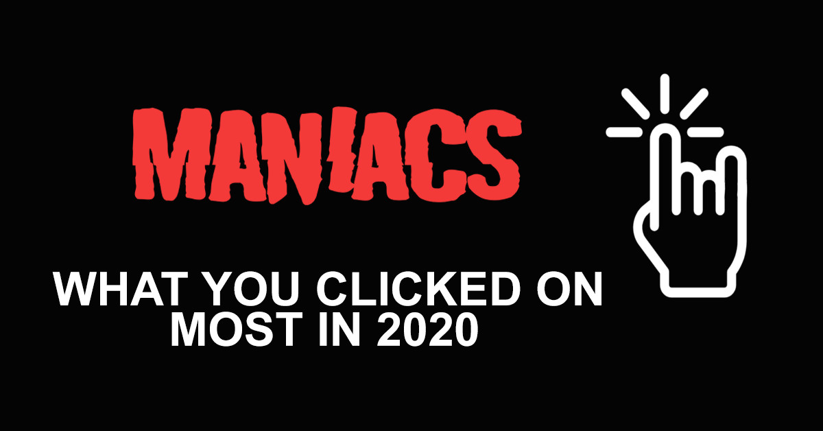 The 10 Biggest MANIACS Articles In 2020