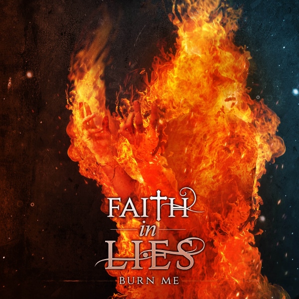 Faith In Lies - Burn Me artwork