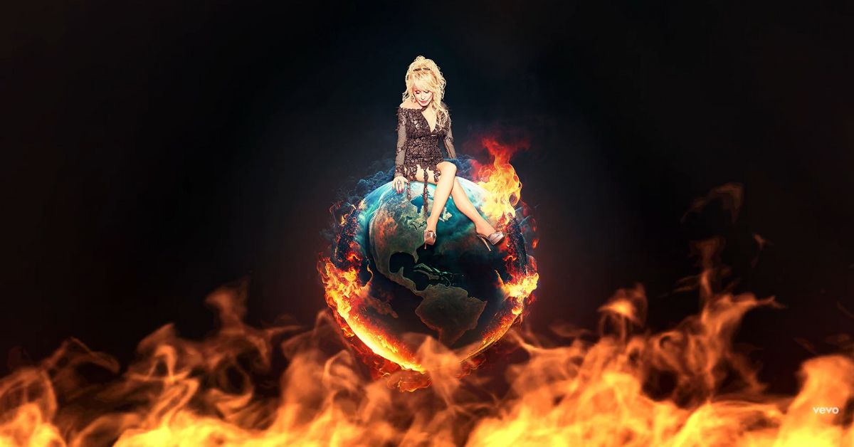 Dolly Parton sitting on top of the world with a fire below