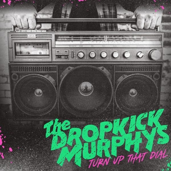 Turn Up That Dial CD Vinyl Artwork Dropkick Murphys