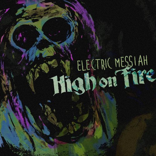 High On Fire - Electric Messiah art