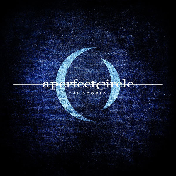 A Perfect Circle - The Doomed