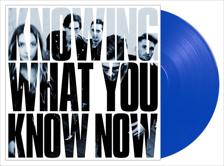 Knowing What You Know Now Blue Vinyl